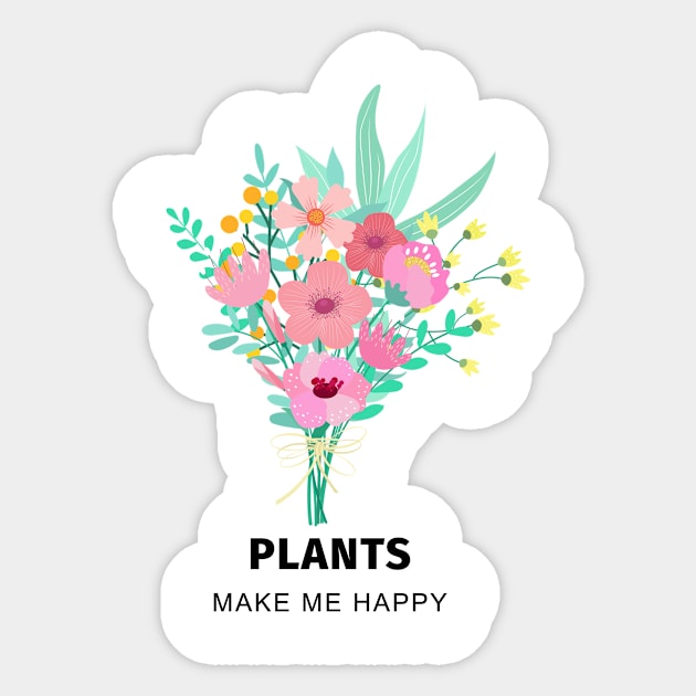 Plants make me happy T-shirt Sticker by DakhaShop